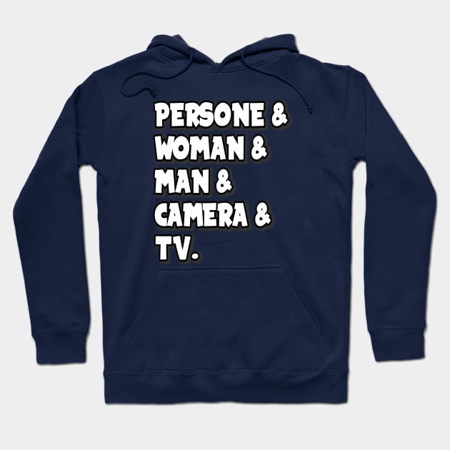 Person Woman Man Camera Tv Hoodie by DZCHIBA